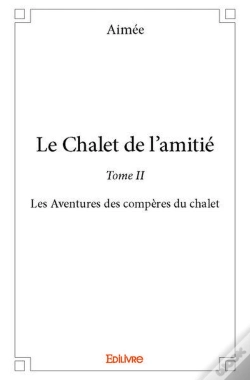 Capa do artigo Le Chalet De L?Amitie ? Tome Ii