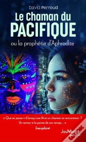 Le Chaman Du Pacifique : Ou La Prophétie D'Aphrodite