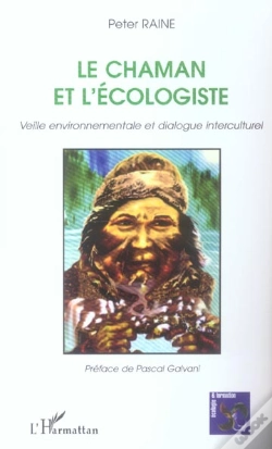 Capa do artigo Le Chaman Et L'Ecologiste ; Veille Environnementale Et Dialogue Interculturel