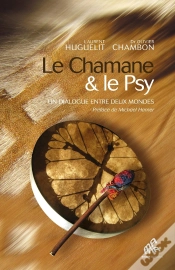 Capa do artigo Le Chamane & Le Psy ; Un Dialogue Entre Deux Mondes (Édition 2011)