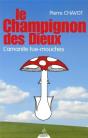 Le Champignon Des Dieux - L'Amanite Tue-Mouches - Preview