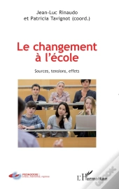 Le Changement À L'École ; Sources, Tensions, Effets