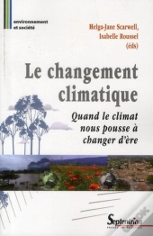 Le Changement Climatique : Quand Le Climat Nous Pousse À Changer D'Ère