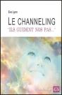 Le Channeling ; Ils Guident Nos Pas... - Preview