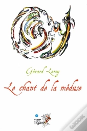 Le Chant De La Méduse