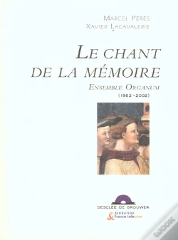 Capa do artigo Le Chant De La Mémoire : Ensemble Organum, 1982-2002