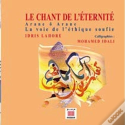 Capa do artigo Le Chant De L'Éternité ; Arane Ô Arane, La Voie De L'Éthique Soufie