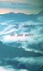 Le Chant De Ma Mère ; Poésies - Preview