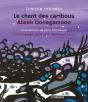 Le Chant Des Caribous ; Ateek Oonagamoon - Preview