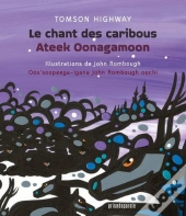 Le Chant Des Caribous ; Ateek Oonagamoon