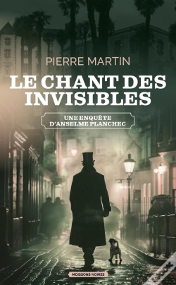 Capa do artigo Le Chant Des Invisibles : Une Enquête D'Anselme Planchec