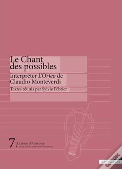 Capa do artigo Le Chant Des Possibles, Interpreter L Orfeo De Claudio Monteverdi