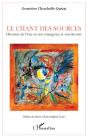 Le Chant Des Sources : Histoires De L'Être En Son Emergence Et Son Devenir - Preview