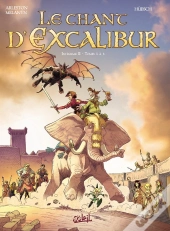 Le Chant D'Excalibur ; Intégrale Tome 2 ; Tome 4 À Tome 6