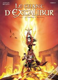 Le Chant D'Excalibur Tome 6 ; Les Gardiennes De Brocéliande