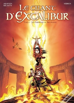 Capa do artigo Le Chant D'Excalibur Tome 6 ; Les Gardiennes De Brocéliande