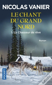 Capa do artigo Le Chant Du Grand Nord Tome 1 : Le Chasseur De Rêve