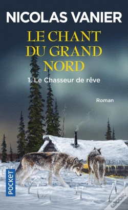 Capa do artigo Le Chant Du Grand Nord Tome 1 : Le Chasseur De Rêve