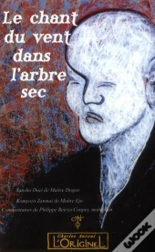Le Chant Du Vent Dans L'Arbre Sec ; Sansho Doei Et Komyozo Zanmai