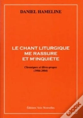 Le Chant Liturgique Me Rassure Et M'Inquiete