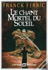 Le Chant Mortel Du Soleil