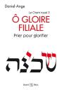 Le Chant Royal Tome 3 ; Ô Gloire Filiale ; Prier Pour Glorifier - Preview
