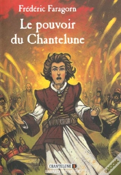 Capa do artigo Le Chantelune T.1 ; Le Pouvoir Du Chantelune