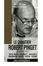 Le Chantier Robert Pinget - Preview