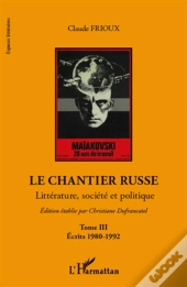 Le Chantier Russe Tome 3 ; Écrits 1980-1992