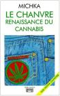 Le Chanvre, Renaissance Du Cannabis - Preview