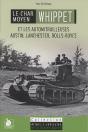 Le Char Moyen Whippet ; Et Les Automitrailleuses Austin, Lanchester, Rolls Royce - Preview