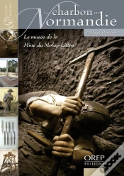 Capa do artigo Le Charbon En Normandie ; Le Musée De La Mine Du Molay-Littry