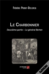 Le Charbonnier T.2 ; Le Général Berton