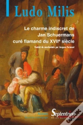 Le Charme Indiscret De Jan Schuermanscuré Flamand Du Xviie Siècle (Le)