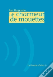 Le Charmeur De Mouettes