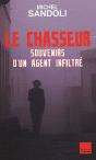 Le Chasseur ; Souvenirs D'Un Agent Infiltré - Preview