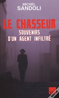 Capa do artigo Le Chasseur ; Souvenirs D'Un Agent Infiltré