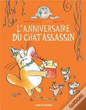 Le Chat Assassin Tome 4 : L'Anniversaire Du Chat Assassin