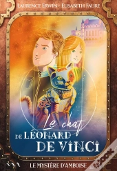 Le Chat De Léonard De Vinci : Le Mystère D'Amboise