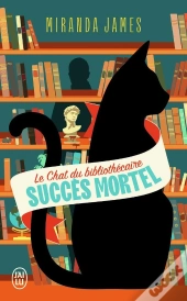 Le Chat Du Bibliothécaire Tome 1 : Succès Mortel