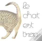 Le Chat Est Trop