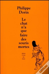 Le Chat N'A Que Faire Des Souris Mortes