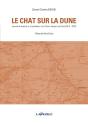 Le Chat Sur La Dune : Journal De Marche Et D'Opérations D'Un Officier Français Au Sahel (2013-2022) - Preview