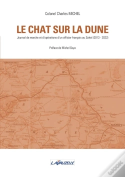 Capa do artigo Le Chat Sur La Dune : Journal De Marche Et D'Opérations D'Un Officier Français Au Sahel (2013-2022)