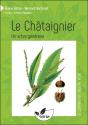Le Châtaignier ; Un Arbre Généreux - Preview
