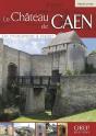Le Château De Caen ; Un Monument À Visiter - Preview