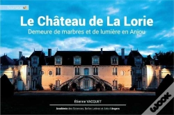 Capa do artigo Le Château De La Lorie ; Demeure De Marbres Et De Lumière En Anjou