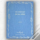 Le Chateau De Ma Mere, Manuscrit