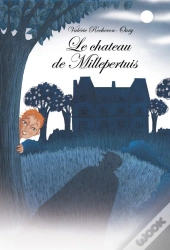 Le Chateau De Millepertuis