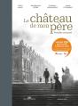 Le Château De Mon Père ; Versailles Ressuscité - Preview